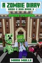 A Zombie Diary, Book 2 and Book 3 (An Unofficial Minecraft Book for Kids Age 9-12)