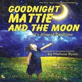 Goodnight Mattie and the Moon, It's Almost Bedtime