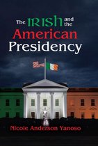 American Presidents Series - The Irish and the American Presidency