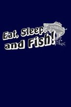 Eat, Sleep, and Fish