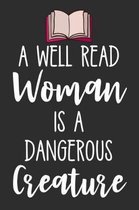 A Well Read Woman Is a Dangerous Creature