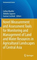 Novel Measurement and Assessment Tools for Monitoring and Management of Land and Water Resources in Agricultural Landscapes of Central Asia