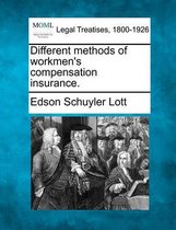 Different Methods of Workmen's Compensation Insurance.