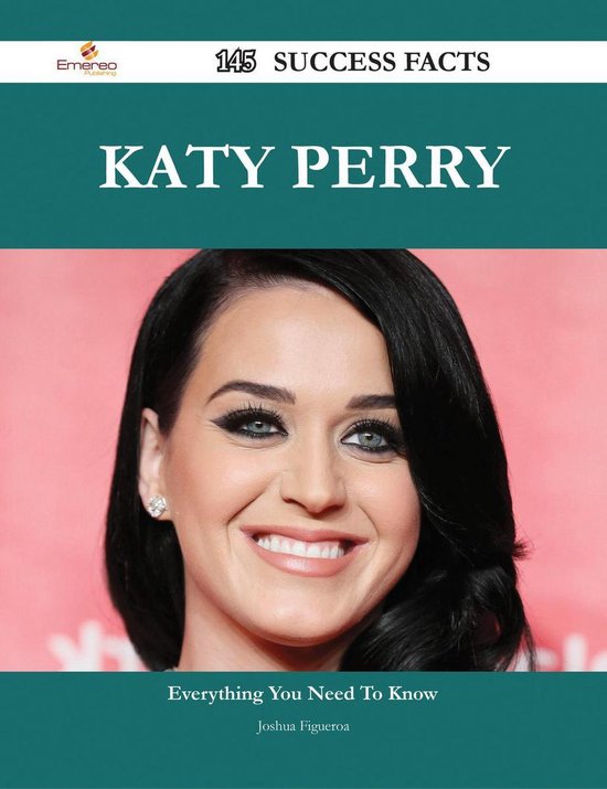 Katy Perry Success Facts Everything You Need To Know About Katy