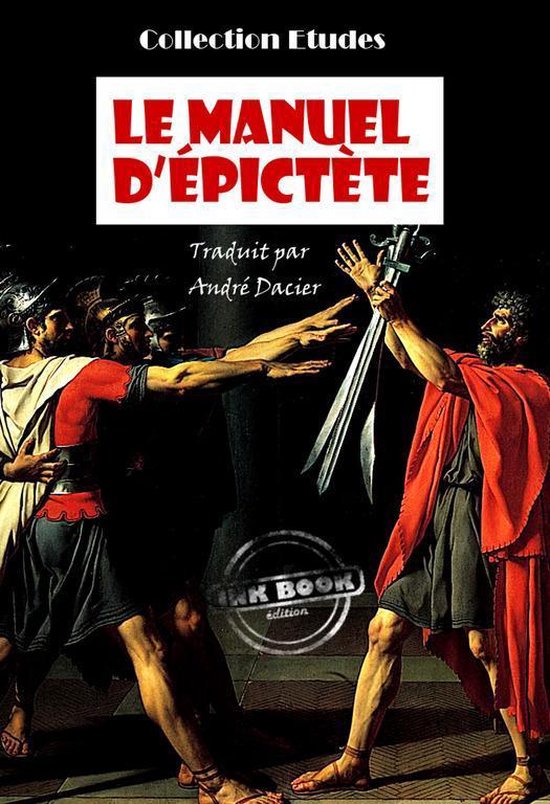 Faits & Documents - Le manuel d'Epictète, Traduit en franç ... - cover