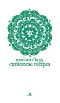 Heritage Cookbook 1 - Madam Choy’s Cantonese Recipes