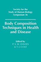 Society for the Study of Human Biology Symposium SeriesSeries Number 36- Body Composition Techniques in Health and Disease
