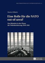 Militaerhistorische Untersuchungen 15 - Eine Rolle fuer die NATO out-of-area?