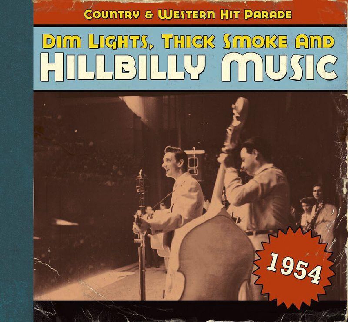 Dim Lights, Thick Smoke & Hillbilly Music 1954