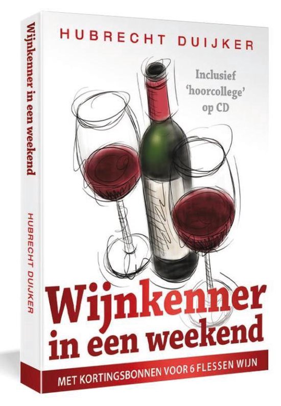 Cover van het boek 'Wijnkenner in een weekend + College CD' van Hubrecht Duijker