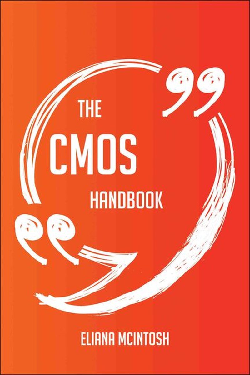 The CMOS Handbook - Everything You Need To Know About CMOS
