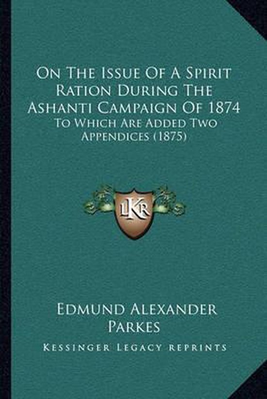 On the Issue of a Spirit Ration During the Ashanti Campaign  ... - cover