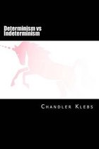 Determinism vs Indeterminism