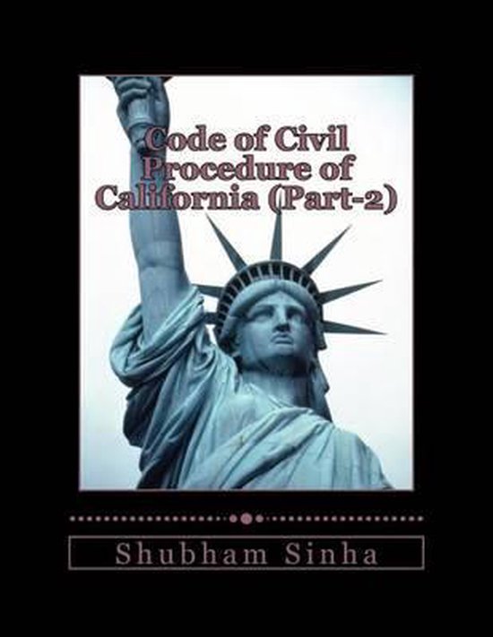 Code of Civil Procedure of California (Part2) 9781519476210
