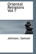 Oriental Religions Vol I