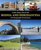 Come, Enjoy, Pass It On BOSNIA AND HERZEGOVINA