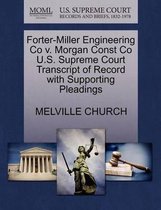 Forter-Miller Engineering Co V. Morgan Const Co U.S. Supreme Court Transcript of Record with Supporting Pleadings