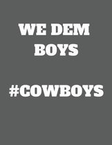 We Dem Boys #cowboys