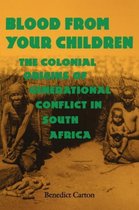Reconsiderations in Southern African History- Blood from Your Children