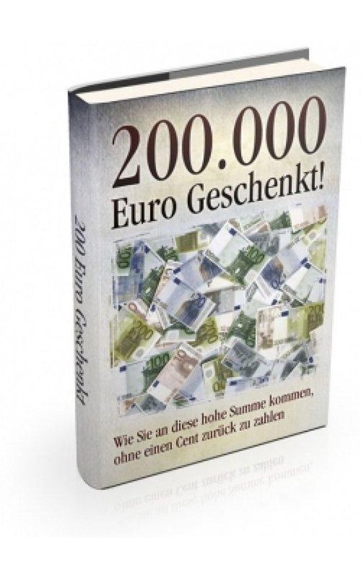 200000 Euro geschenkt (ebook), W. Vogel | 9783741832482 | Boeken | bol.com