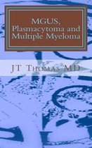 MGUS, Plasmacytoma and Multiple Myeloma