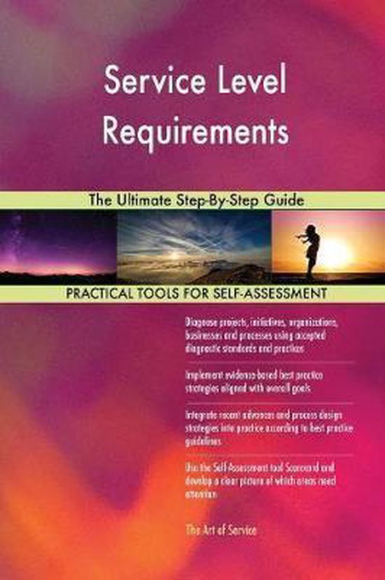 Service Level Requirements The Ultimate StepByStep Guide