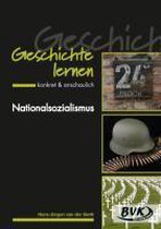Geschichte lernen - konkret & anschaulich "Nationalsozialismus"