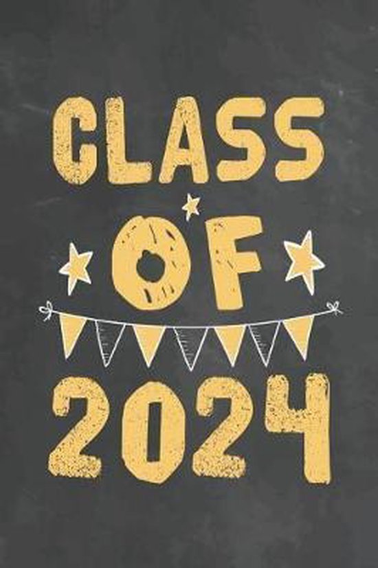 Class Of 2024, Back To School Gifts Ma 9781074558833 Boeken