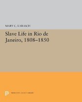 Slave Life in Rio de Janeiro, 1808-1850