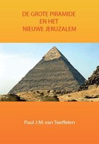 De grote piramide en het nieuwe Jeruzalem