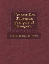 L'Esprit Des Journaux Francois Et Etrangers...