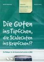 Die Guten ins Töpfchen, die Schlechten ins Kröpfchen?