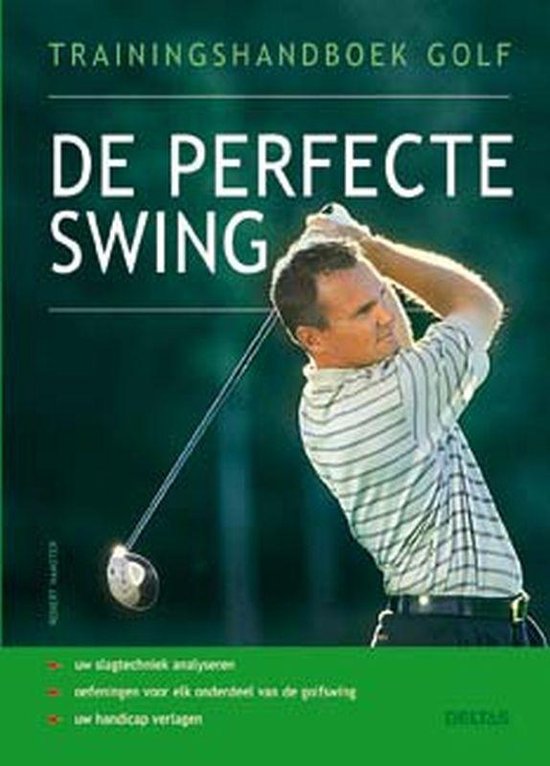 Cover van het boek 'Trainingshandboek golf / De perfecte swing' van Robert Hamster