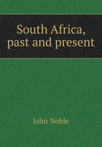 South Africa, past and present