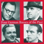 Four German Basses of the Past/ Schirp, Greindl, et al