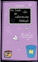 Die Schule Der Ausserirdischen Hohlkopfe