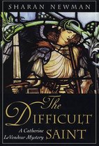 Catherine LeVendeur 6 - The Difficult Saint