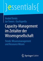 essentials - Capacity-Management im Zeitalter der Wissensgesellschaft