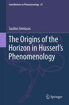 Contributions to Phenomenology 67 - The Origins of the Horizon in Husserl’s Phenomenology