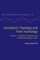 New Mathematical Monographs 28 - Symplectic Topology and Floer Homology: Volume 1, Symplectic Geometry and Pseudoholomorphic Curves