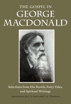 The Gospel in Great Writers - The Gospel in George MacDonald