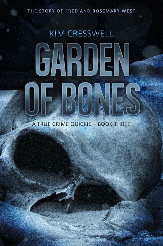 A True Crime Quickie 3 - Garden of Bones - cover