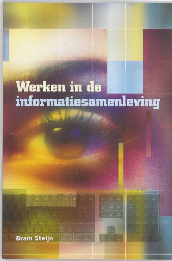 Cover van het boek 'Werken in de informatiesamenleving / druk 1' van B. Steijn