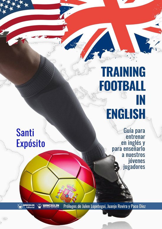 Training Football in English (ebook), Santi Exposito 9788499939940