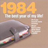 Best Year Of My Life: 1984 . Various