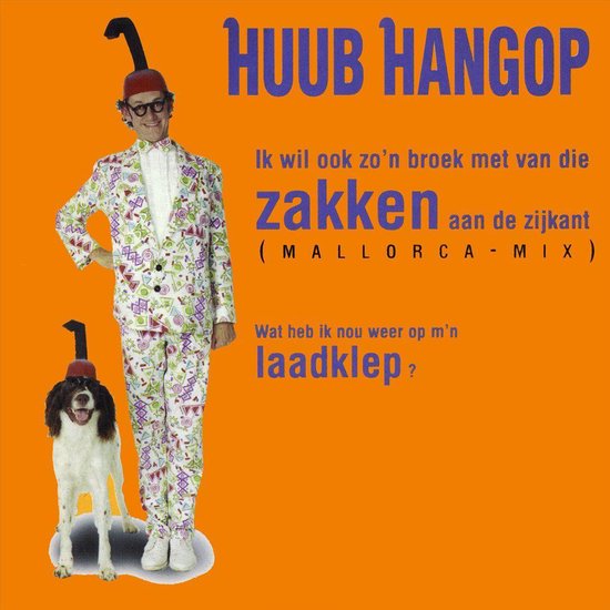 Ik Wil Ook Zo'n Broek Met Van Die, Huub Hangop | CD (album) | Muziek |  bol.com