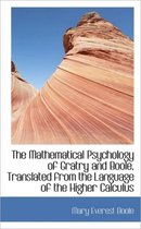 The Mathematical Psychology of Gratry and Boole, Translated from the Language of the Higher Calculus