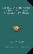 Die Italienische Armee in Ihrem Heutigen Bestande, 1865 (1865)
