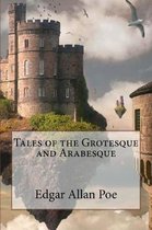 Tales of the Grotesque and Arabesque Edgar Allan Poe