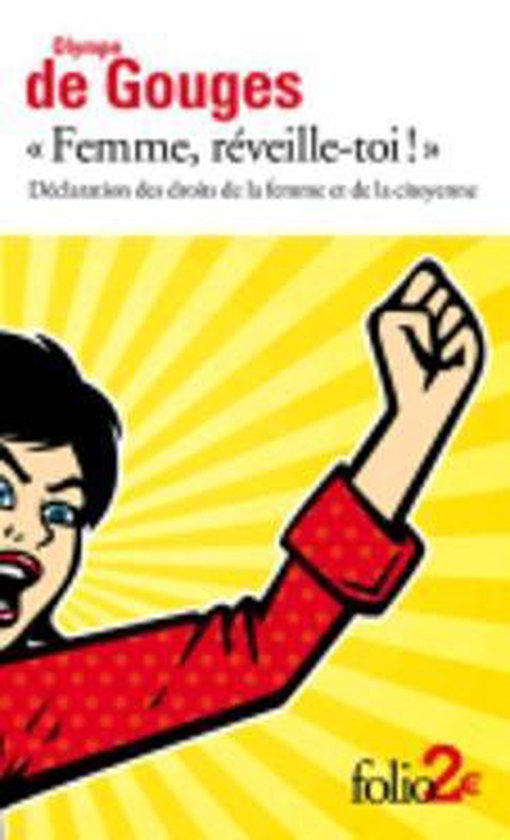 Femme, reveille-toi !, Olympe De Gouges | 9782070457427 | Boeken | bol.com